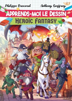 Bertrand.pt - Apprends-Moi Le Dessin : Heroïc Fantasy