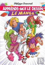 Apprends-Moi Le Dessin : Le Manga