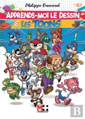 Apprends Moi Le Dessin Les Toons