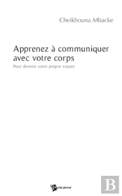 Apprenez À Communiquer Avec Votre Corps