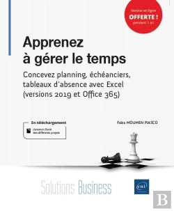 Bertrand.pt - Apprenez À Gérer Le Temps ; Concevez Planning, Échéanciers, Tableaux D'Absence Avec Excel (Versions Office 365, 2019 Et 2016)