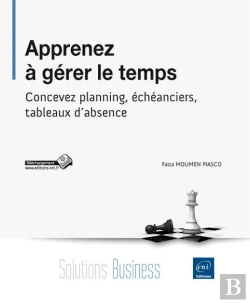 Bertrand.pt - Apprenez À Gérer Le Temps ; Concevez Planning, Échéanciers, Tableaux D'Absence