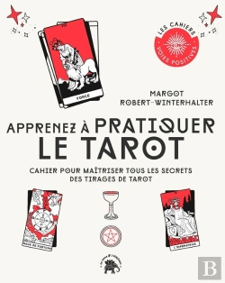 Bertrand.pt - Apprenez À Pratiquer Le Tarot : Cahier Pour Maîtriser Tous Les Secrets Des Tirages De Tarot