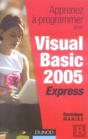 Apprenez À Programmer Avec Visual Basic 2005 Express