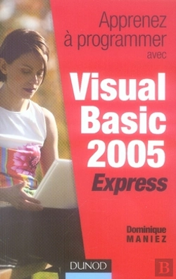 Bertrand.pt - Apprenez À Programmer Avec Visual Basic 2005 Express