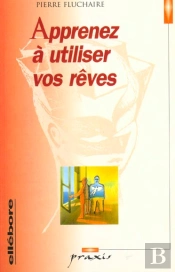 Apprenez A Utiliser Vos Reves
