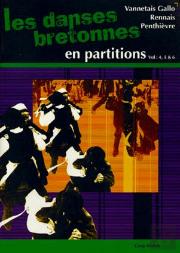 Apprenez Les Danses Bretonnes,Vannetais, Gallo, Rennais Et Penthievre  ; Partitions Volumes 4, 5, 6