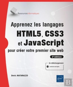 Bertrand.pt - Apprenez Les Langages Html5, Css3 Et Javascript Pour Creer Votre Premier Site Web - (3e Edition)