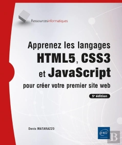 Bertrand.pt - Apprenez Les Langages Html5, Css3 Et Javascript Pour Créer Votre Premier Site Web (5e Édition)