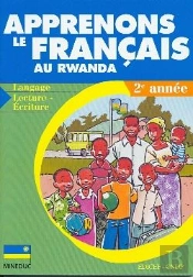 Apprenons Le Francais Au Rwanda - Langage, Lecture-Ecriture - 2e Annee