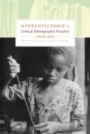 Apprenticeship In Critical Ethnographic Practice