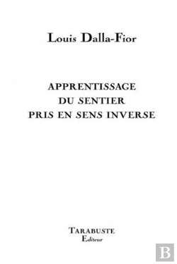 Bertrand.pt - Apprentissage Du Sentier Pris En Sens Inverse - Louis Dalla Fior