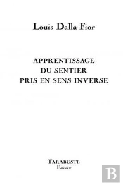Apprentissage Du Sentier Pris En Sens Inverse - Louis Dalla Fior