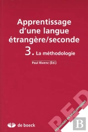 Apprentissage D'Une Langue Étrangère/Seconde T.3 ; La Méthodologie