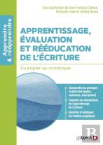 Apprentissage, Évaluation Et Rééducation De L'Écriture : Du Papier Au Numérique