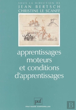 Bertrand.pt - Apprentissages Moteurs Et Conditions D'Apprentissages (2e Édition)