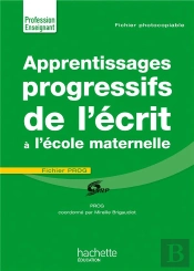 Apprentissages Progressifs De L'Écrit À L'École Maternelle