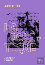 Apprivoiser La Politique