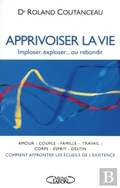 Apprivoiser La Vie En Se Liberant De La Souffrance