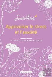 Apprivoiser Le Stress Et L'Anxiété