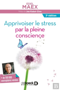 Bertrand.pt - Apprivoiser Le Stress Par La Pleine Conscience