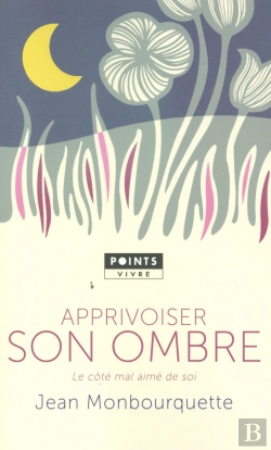 Bertrand.pt - Apprivoiser Son Ombre ; Le Côté Mal Aimé De Soi