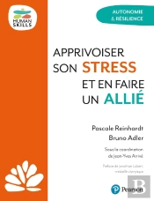 Apprivoiser Son Stress Et En Faire Un Allié