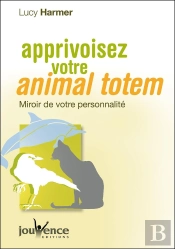 Apprivoisez Votre Animal Totem