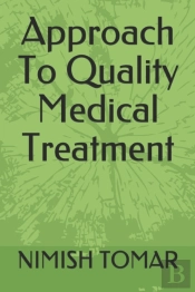 Approach To Quality Medical Treatment