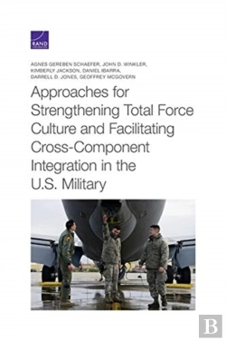 Bertrand.pt - Approaches For Strengthening Total Force Culture And Facilitating Cross-Component Integration In The U.S. Military