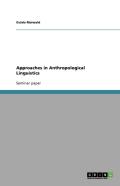 Approaches In Anthropological Linguistics