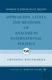 Approaches, Levels, And Methods Of Analysis In International Politics