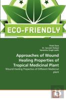Approaches Of Wound Healing Properties Of Tropical Medicinal Plant