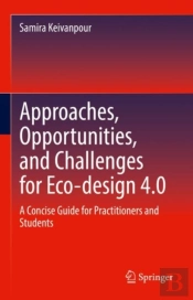 Approaches, Opportunities, And Challenges For Eco-Design 4.0