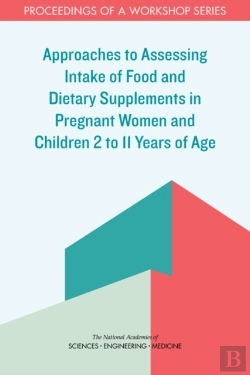 Bertrand.pt - Approaches To Assessing Intake Of Food And Dietary Supplements In Pregnant Women And Children 2 To 11 Years Of Age
