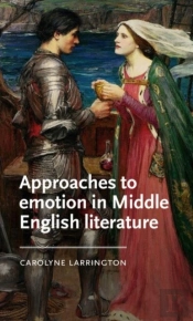 Approaches To Emotion In Middle English Literature