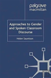 Approaches To Gender And Spoken Classroom Discourse