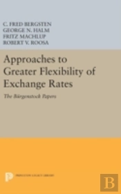 Approaches To Greater Flexibility Of Exchange Rates