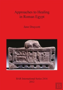 Bertrand.pt - Approaches To Healing In Roman Egypt