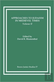 Approaches To Judaism In Medieval Times, Volume Ii
