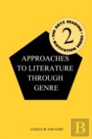 Approaches To Literature Through Genre