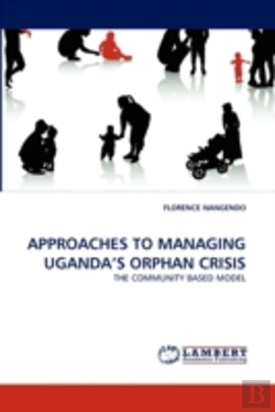 Bertrand.pt - Approaches To Managing Uganda'S Orphan Crisis