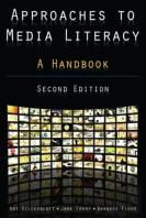 Approaches To Media Literacy: A Handbook