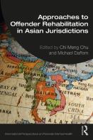 Approaches To Offender Rehabilitation In Asian Jurisdictions