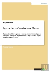 Approaches To Organisational Change