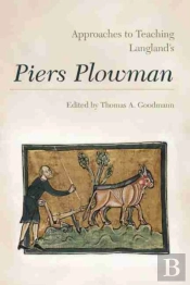 Approaches To Teaching Langland'S Piers Plowman