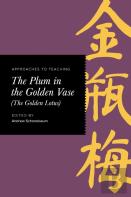 Approaches To Teaching The Plum In The Golden Vase (The Golden Lotus)