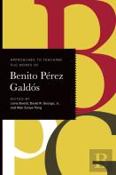 Approaches To Teaching The Works Of Benito Perez Galdos