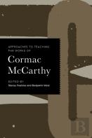 Approaches To Teaching The Works Of Cormac Mccarthy