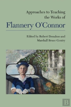 Bertrand.pt - Approaches To Teaching The Works Of Flannery O'Connor